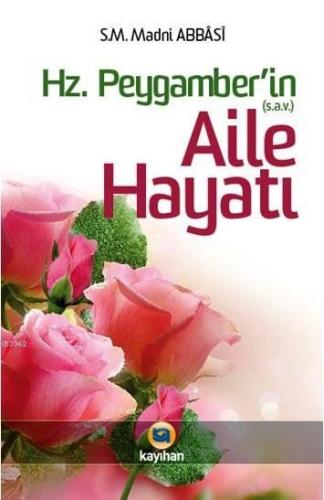 Hz. Peygamber'in Aile Hayatı