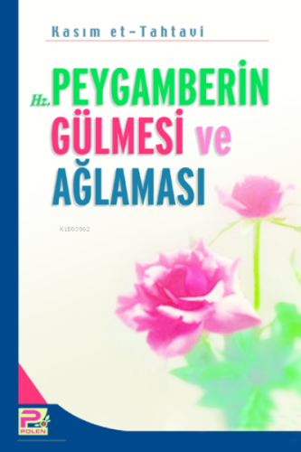 Hz. Peygamberin Gülmesi ve Ağlaması