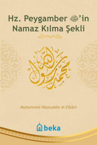 Hz. Peygamber'in Namaz Kılma Şekli