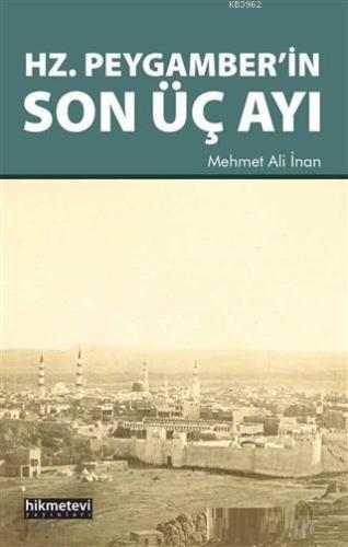 Hz. Peygamber'in Son Üç Ayı