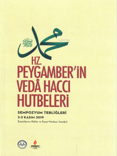 Hz. Peygamberin Veda Haccı Hutbeleri Sempozyum Tebliğleri ;2-3 Kasım 2