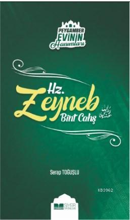 Hz Zeyneb Bint Cahş; Peygamber Evinin Hanımları 7