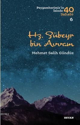 Hz. Zübeyr Bin Avvam; Peygamberimiz'in İzinde 40 Sahabi/6