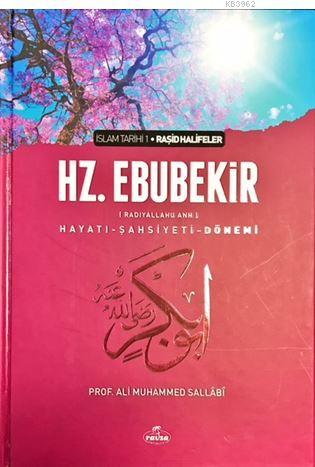 I. Halife Hz. Ebubekir (ra) Hayatı, Şahsiyeti, ve Dönemi (Ciltli); İsl