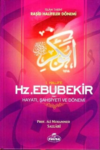 I. Halife Hz. Ebubekir (ra) Hayatı, Şahsiyeti, ve Dönemi; İslam Tarihi