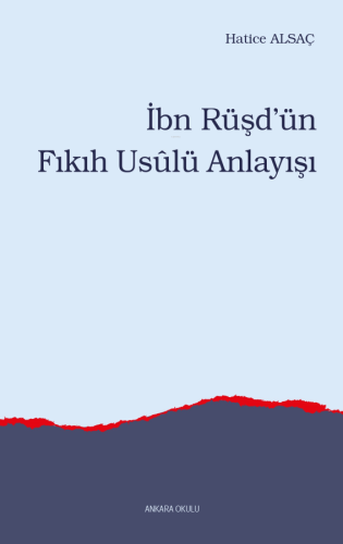 İbn Rüşd'ün Fıkıh Usûlü Anlayışı