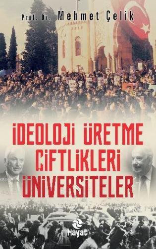 İdeoloji Üretme Çiftlikleri: Üniversiteler