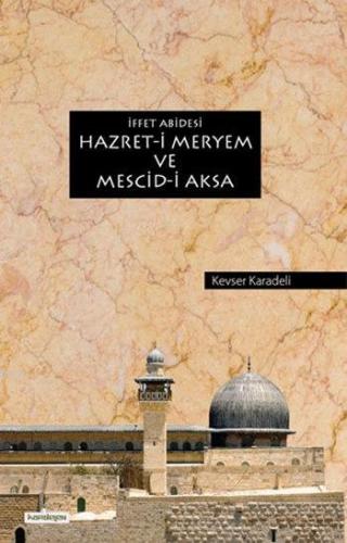 İffet Abidesi Hazret-i Meryem ve Mescid-i Aksa