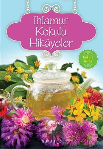 Ihlamur Kokulu Hikayeler; Kokulu Kitap