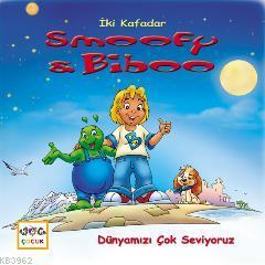 İki Kafadar Smoofy ve Biboo: Dünyamızı Çok Seviyoruz