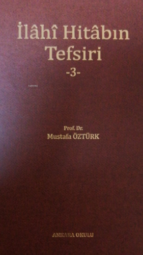 İlâhî Hitâbın Tefsiri -3-