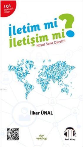 İletim mi? İletişim mi?; Hayat Sana Güzel!!!