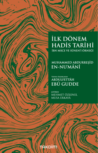 İlk Dönem Hadis Tarihi – İbn Mâce ve Sünen'i Örneği