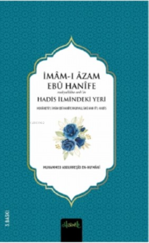 İmam-ı A‘zam Ebü Hanife (R.A.)'İn Hadis İlmindeki Yeri