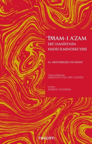 İmam - ı A'zam Ebu Hanife'nin Hadis İlmindeki Yeri