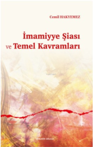 İmamiyye Şiası ve Temel Kavramları