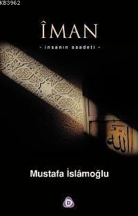 İman; İnsanın Saadeti