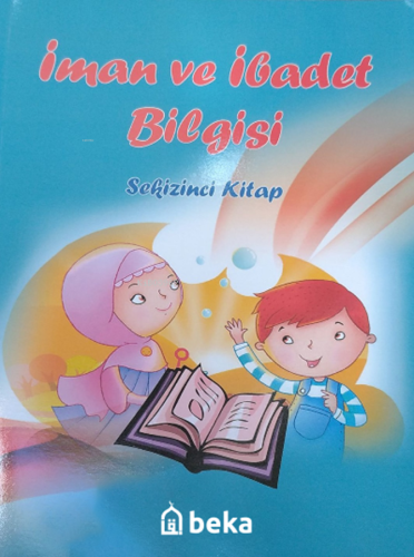 İman ve İbadet Bilgisi - Sekizinci Kitap