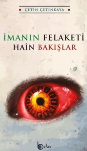 İmanın Felaketi Hain Bakışlar