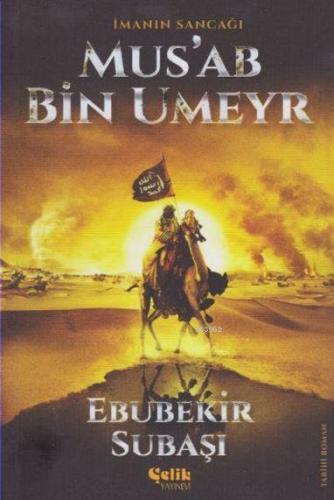 İmanın Sancağı Mus'ab Bin Umeyr