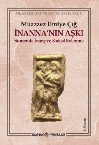 İnanna'nın Aşkı Sumer'de İnanç ve Kutsal Evlenme