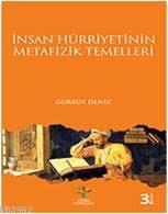 İnsan Hürriyetinin; Metafizik Temelleri