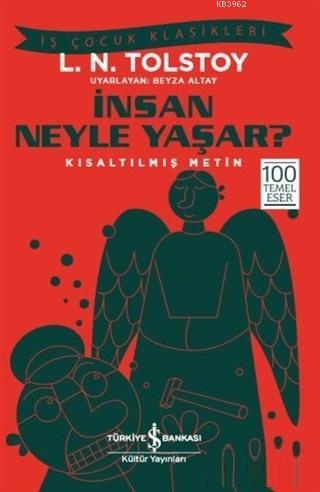 İnsan Neyle Yaşar?; Kısaltılmış Metin