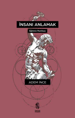 İnsanı Anlamak (Eğitimin Poetikası)