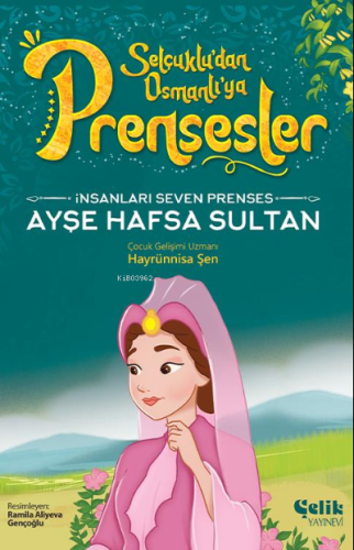 İnsanları Seven Prenses;Ayşe Hafsa Sultan