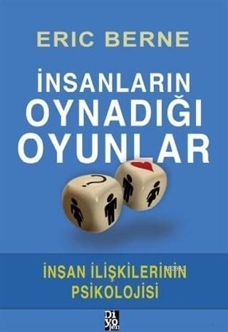 İnsanların Oynadığı Oyunlar; İnsan İlişkilerinin Psikolojisi