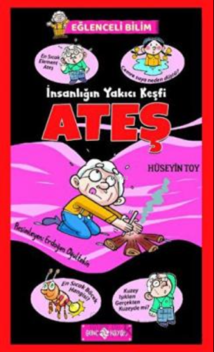 İnsanlığın Yakıcı Keşfi Ateş