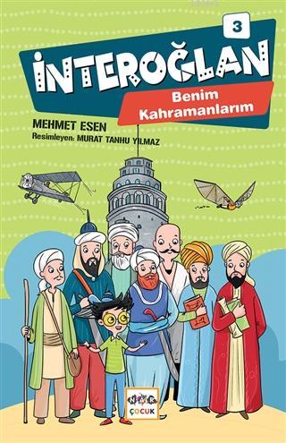 İnteroğlan 3 - Benim Kahramanlarım