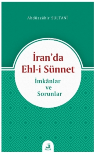 İran'da Ehl-i Sünnet;İmkanlar ve Sorunlar