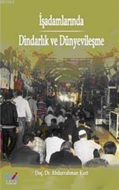 İşadamlarında Dindarlık ve Dünyevileşme