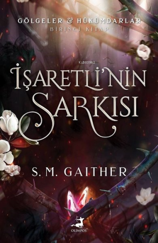 İşaretli'nin Şarkısı - Gölgeler Hükümdarlar Birinci Kitap