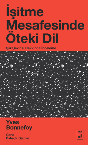 İşitme Mesafesinde Öteki Dil;Şiir Çevirisi Hakkında İnceleme