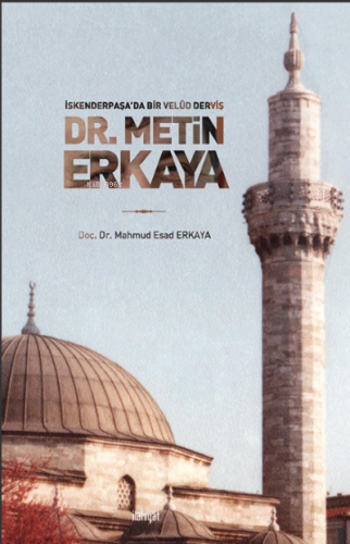 İskenderpaşa'da Bir Velûd Derviş Dr. Metin Erkaya