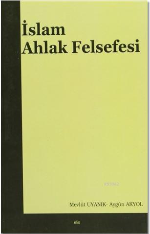 İslam Ahlak Felsefesi