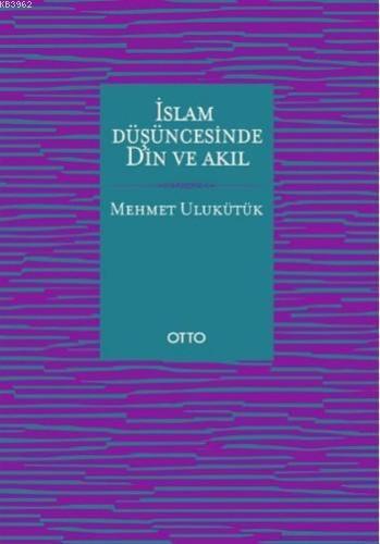 İslam Düşüncesinde Din ve Akıl