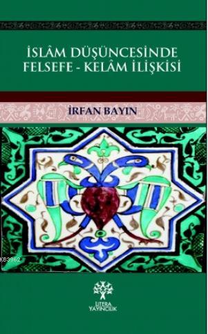 İslam Düşüncesinde Felsefe - Kelam İlişkisi