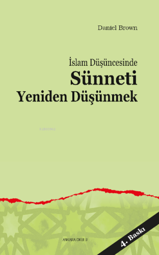 İslam Düşüncesinde Sünneti Yeniden Düşünmek