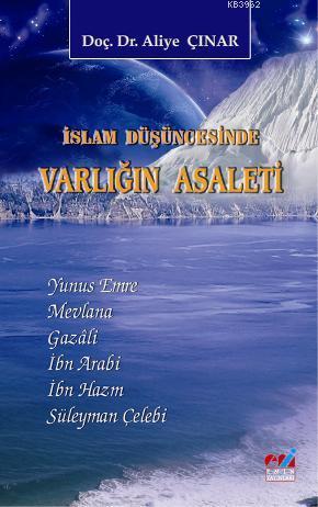 İslam Düşüncesinde Varlığın Asaleti