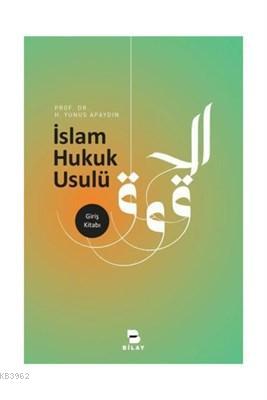 İslam Hukuk Usulü Giriş Kitabı