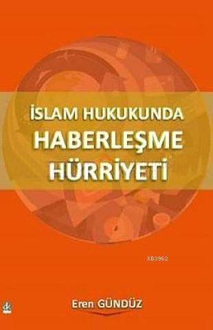 İslam Hukukunda Haberleşme Hürriyeti