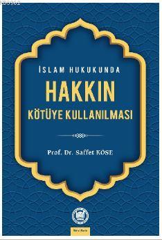 İslam Hukukunda Hakkın Kötüye Kullanılması