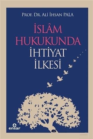 İslam Hukukunda İhtiyat İlkesi