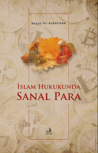 İslam Hukukunda Sanal Para