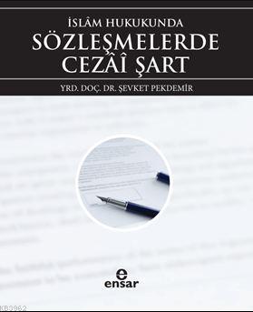 İslâm Hukukunda Sözleşmelerde Cezai Şart