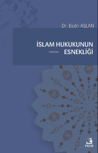 İslam Hukukunun Esnekliği