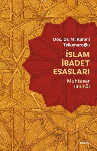 İslam İbadet Esasları; Muhtasar İlmihal